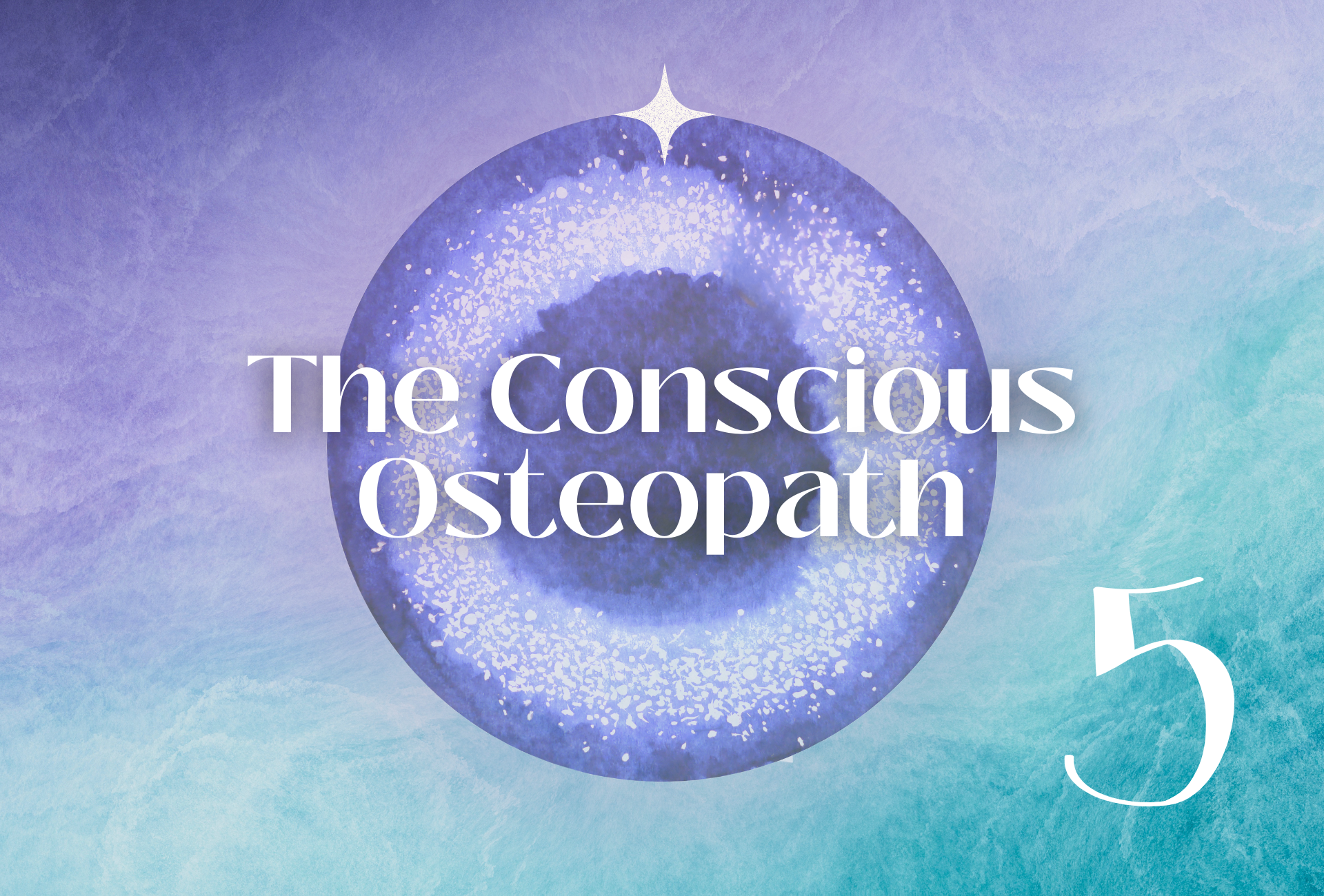 The Conscious Osteopath - Teil 5